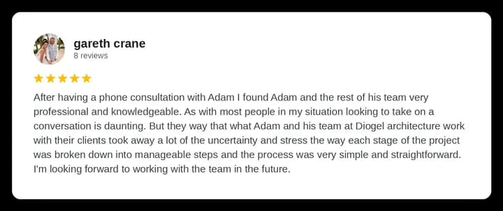 Google review from gareth crane for Diogel Architecture