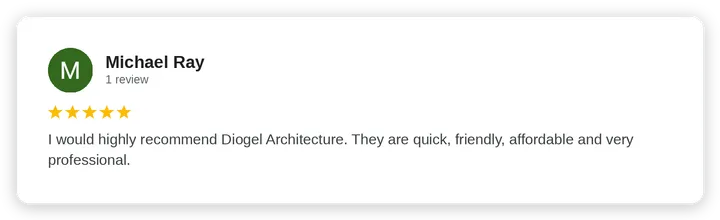 Google review from Michael Ray for Diogel Architecture